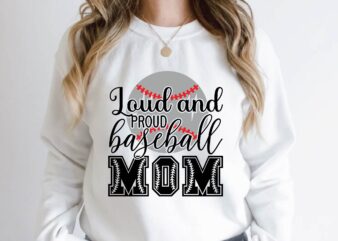 loud and proud baseball mom t shirt vector graphic