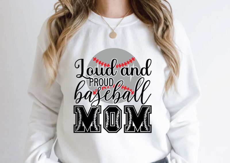 loud and proud baseball mom