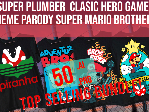 Super plumber clasic hero gamer meme parody super mario brothers classic bundle t shirt template vector