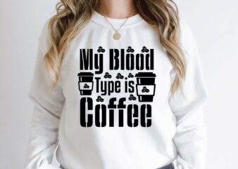 my blood type is coffee t shirt designs for sale