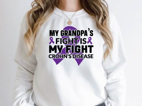 My grandpa’s fight is my fight crohn’s disease t shirt designs for sale