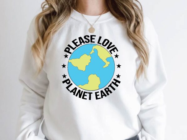 Please love planet earth t shirt illustration
