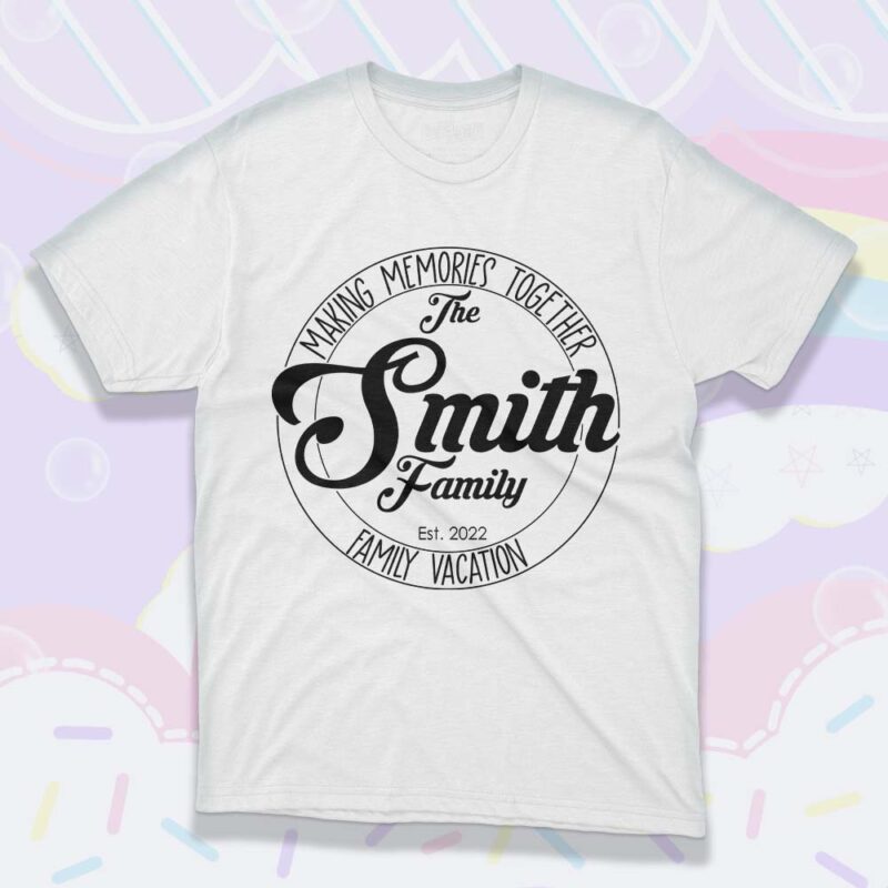The Smith Family Vacation 2022 SVG Cutting Files, Family Tee Graphic Design