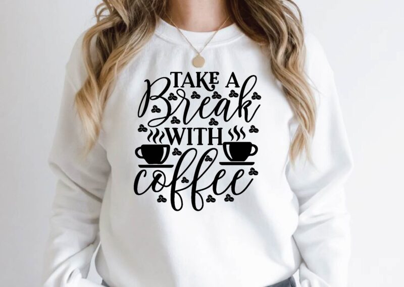 take a break with coffee