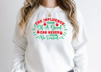 the influence of a good can never be erased t shirt designs for sale