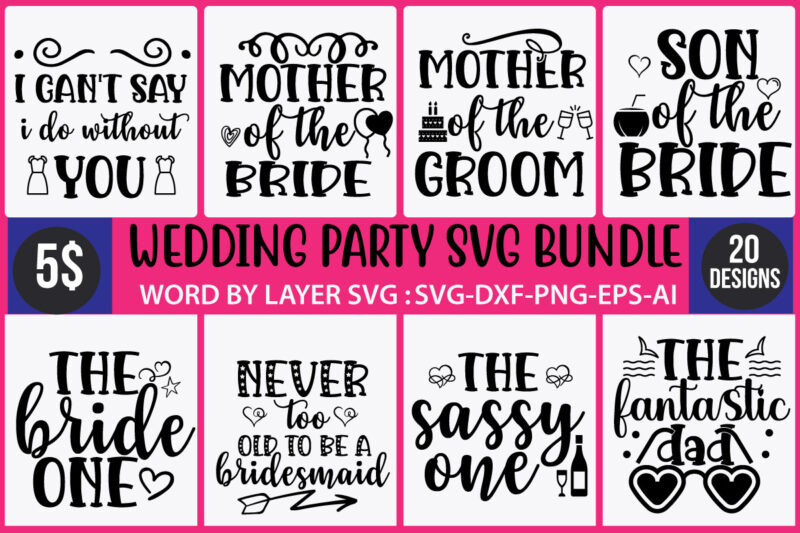 Wedding svg bundle,wedding t shirt bundle,wedding svg cut file bundle,wedding svg bundle quotes, wedding svg bundle, bride svg, groom svg, bridal party svg, wedding svg, wedding quotes, wedding signs, wedding