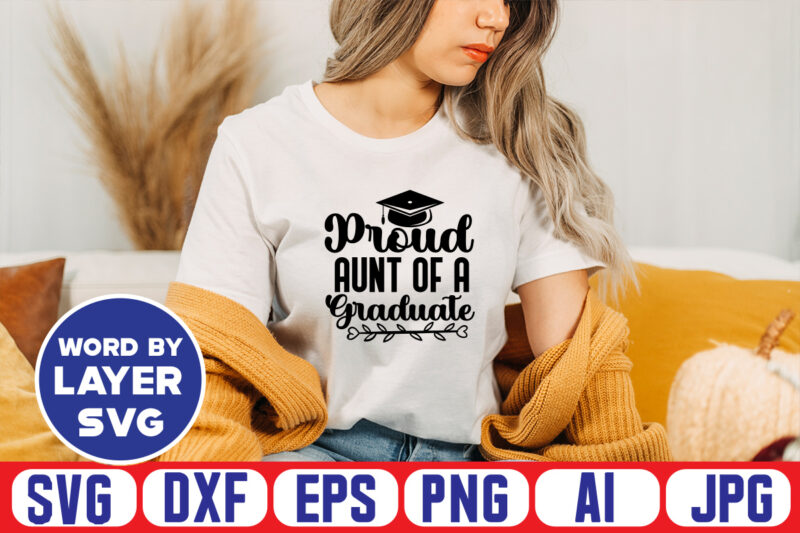 Graduation SVG Bundle, 20 svg vector t-shirt design,Class of 2022 SVG, Senior 2022 SVG, Graduation cap svg, Graduation svg 2022, Digital Download, Cricut, Silhouette,Graduation svg Bundle, Proud of the Graduate