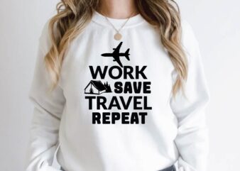 work save travel repeat t shirt design for sale