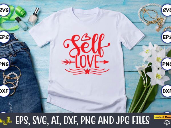 Self-love svg vector png t-shirt design