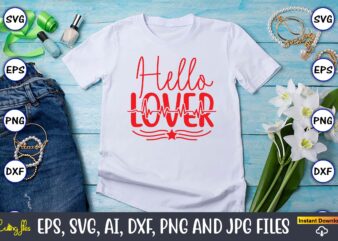 Hello lover svg vector cutting files t-shirt design png