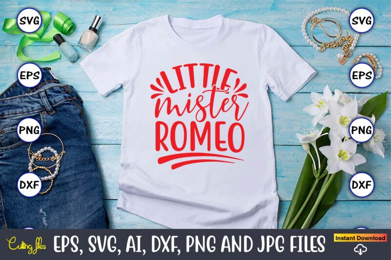 Little mister romeo svg vector cutting files t-shirt design for png