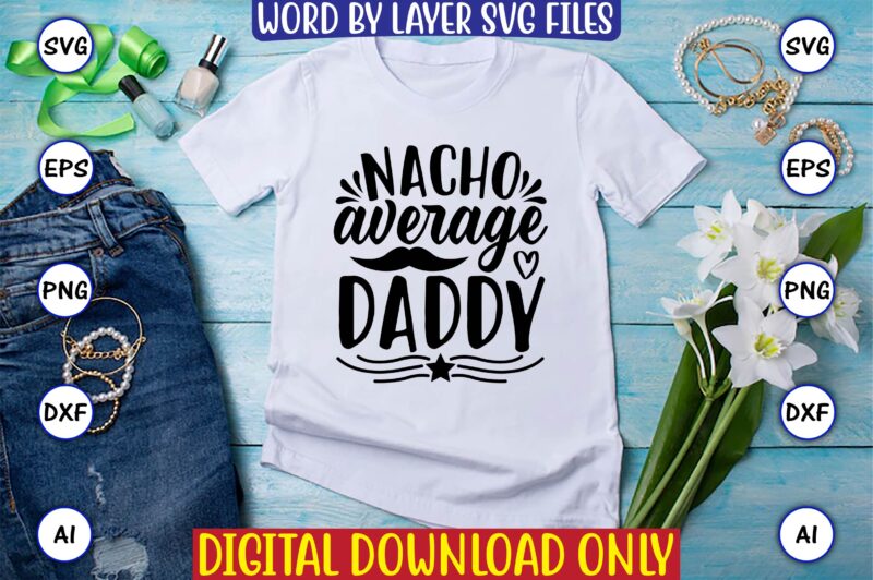 Parents Day Vector t-shirt best sell bundle design, Parents day,Parents day svg bundle, Parents day t-shirt,Fathers Day svg Bundle,SVG,Fathers t-shirt, Fathers svg, Fathers svg vector, Fathers vector t-shirt, t-shirt, t-shirt