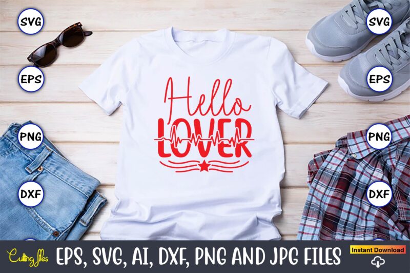 Hello lover svg vector cutting files t-shirt design png