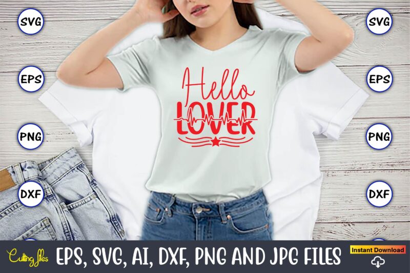 Hello lover svg vector cutting files t-shirt design png