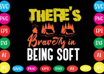 There’s Bravery In Being Soft,dear santa i want it all svg cut file , christmas tshirt design, christmas shirt designs, merry christmas tshirt design, christmas t shirt design, christmas tshirt