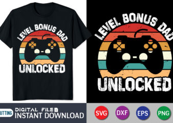 Level Bonus Dad Unlocked vintage Gamer svg shirt, gamer shirt, Bonus Dad gamer shirt print templete t shirt vector graphic