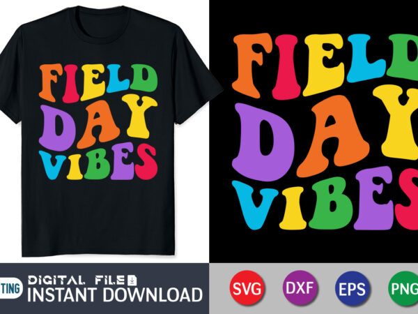 Field day vibes svg shirt, field day svg, field day 2022 svg, school fun day svg, school field day svg, groovy svg t shirt graphic design