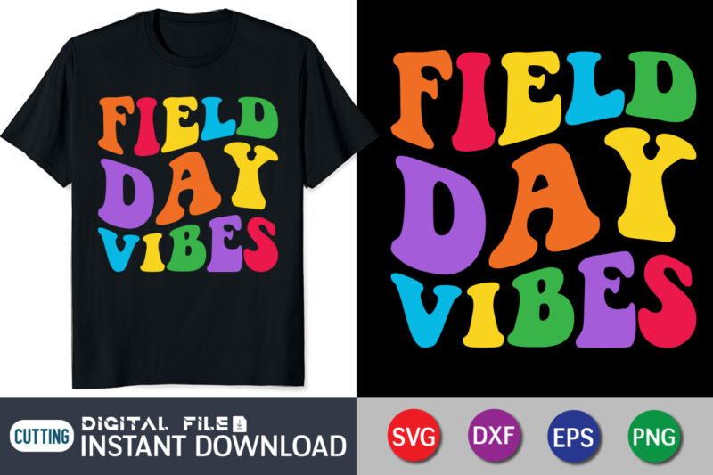 Field Day Vibes svg shirt, field day svg, field day 2022 svg, school fun day svg, school field day svg, groovy svg