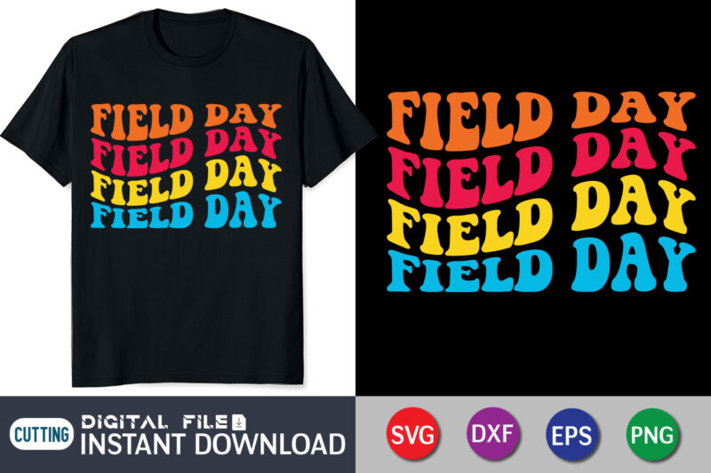 Field Day svg shirt vector, Field Day Vibes Svg, Field Day Svg, Field Day 2022 Svg, End of School Svg, School Game Day Svg, Field Day School, Field Day ShirtSvg File