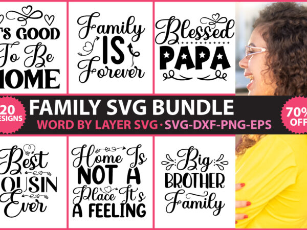 Family t-shirt design,family vector t-shirt design,family svg bundle, farmhouse svg, farmhouse family svg files for cricut dxf eps png, family signs svg,family quotes svg bundle,for cricut and sillouette,family sign svg