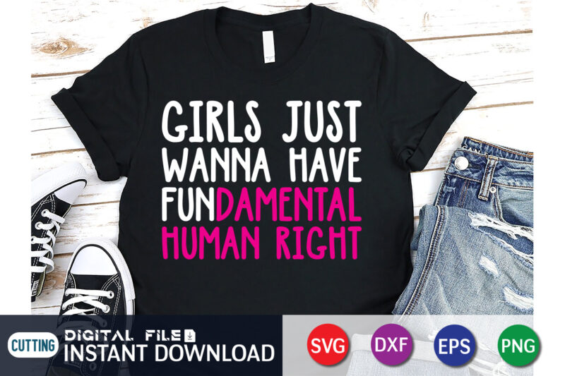 Girls Just Wanna Have Fundamental Human Right