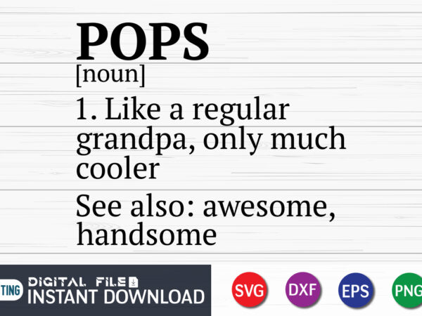 Pops definition t shirt illustration