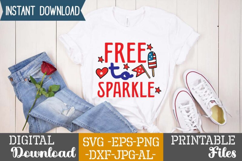 Free To Sparkle,4th of july huge svg bundle, 4th of july svg bundle,4th of july svg bundle quotes,4th of july svg bundle png,4th of july tshirt design bundle,american tshirt bundle,4th