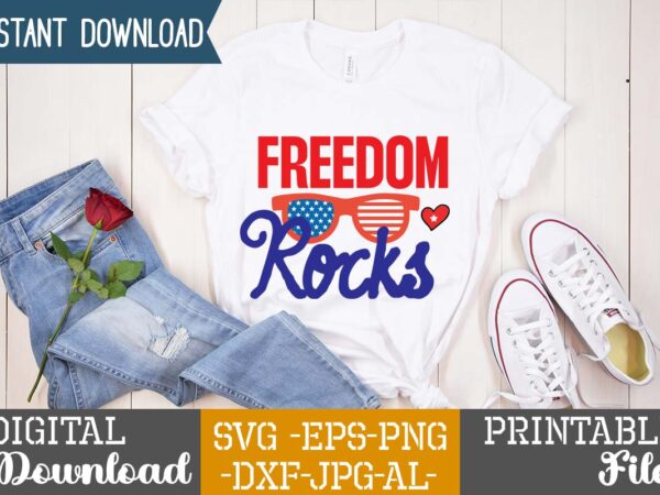 Freedom rocks,4th of july huge svg bundle, 4th of july svg bundle,4th of july svg bundle quotes,4th of july svg bundle png,4th of july tshirt design bundle,american tshirt bundle,4th of