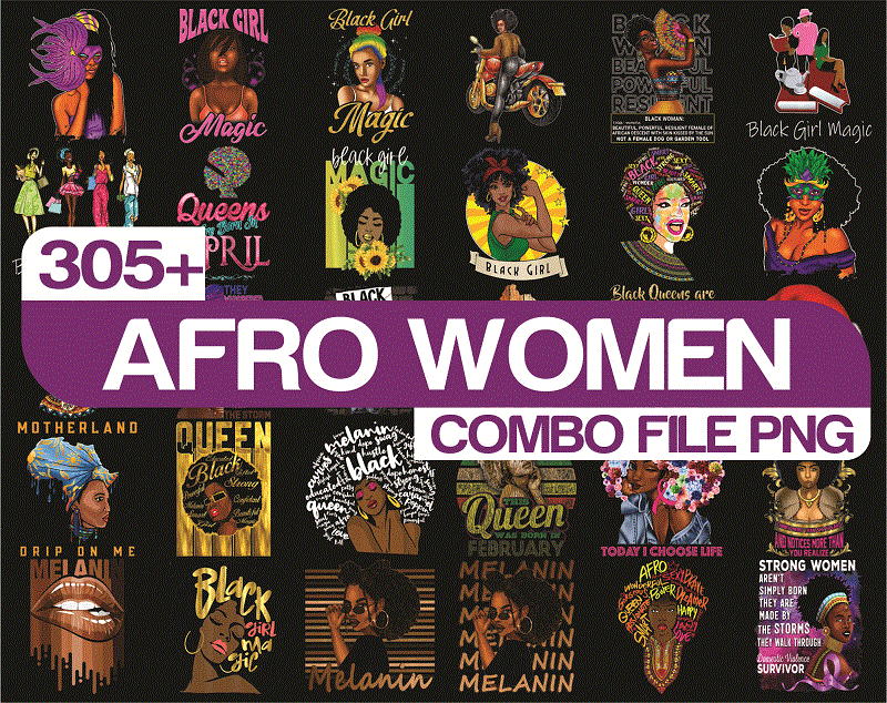 Bundle 305+ Afro Women png, Black Girl PNG, Black Queen PNG, Afro Girl png, Black Women Strong PNG, Black Queen Bundle, Sublimation Digital 907712211