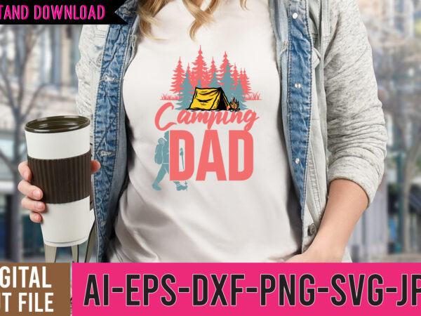 Camping dad svg design ,camping dad tshirt design , camping tshirt, camping t shirts, funny camping shirts, camper t shirt, campervan t shirt, camping tee shirts, family camping shirts, camping