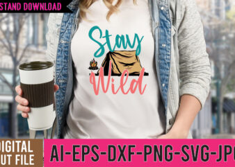 Stay Wild Tshirt Design , Camp life tshirt design , camping tshirt, camping t shirts, funny camping shirts, camper t shirt, campervan t shirt, camping tee shirts, family camping shirts,