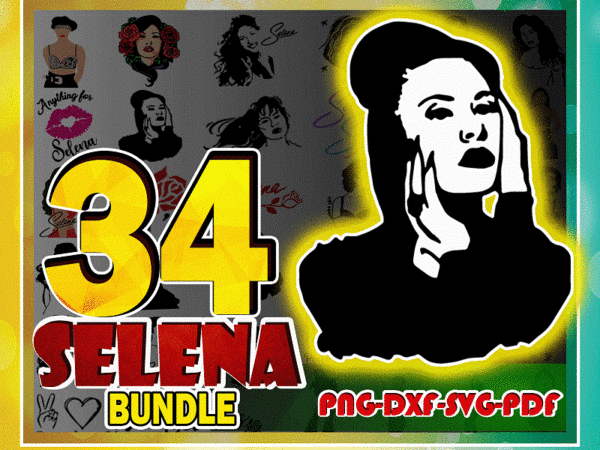 34 design selena svg bundle , peace love selenas, anything for selenas png, pdf, dxf, cutting file for cricut, sublimation, digital download 1022516940