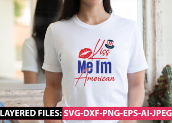 Kiss Me I’m American vector t-shirt design