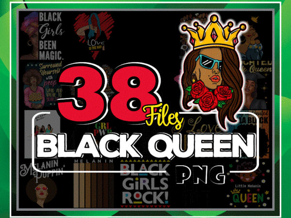 38 designs black queen png bundle, melanin png, black pride png, black girl png, black girl queen png, png digital download 1041220163