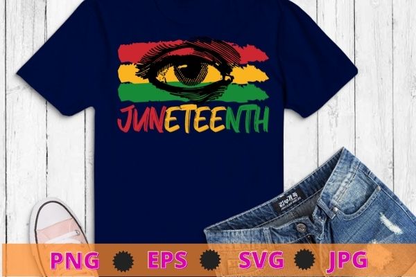 Juneteenth eye juneteenth flag afro tee svg,juneteenth, african, american, women black, history, pride, 1865, afro, juneteenth flag, african american, black pride vector clipart