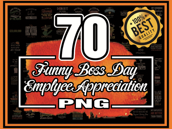 Https://svgpackages.com 70 employee appreciation day png, funny boss day png, work from home, employee of the month appreciation png, employee teacher appreciation 955509274 graphic t shirt