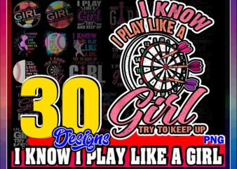 30 Designs I Know I Play Like A Girl Png, Basketball for Girls Sporty Shirt, I Play Like A Girl Softball, Girl Try To Keep Up Volleyball Png 1014414054