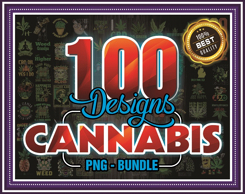 Bundle 100 Designs Cannabis PNG, Weed Bundle Png, 420, Dope Bundle, Smoke weed Png, Vote For Weed Png, Smoke Up Bitches, Instant Download 958122460