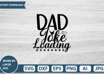 Dad Joke Loading vector t-shirt design