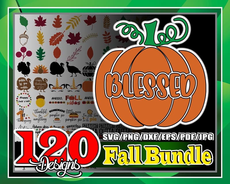 Bundle 120 Fall Designs, Autumn Svg, Fall Cut File Autumn, Cut File Fall Sayings Svg, Thanksgiving Svg, Fall Quotes Svg, Fall Vector 1025621346
