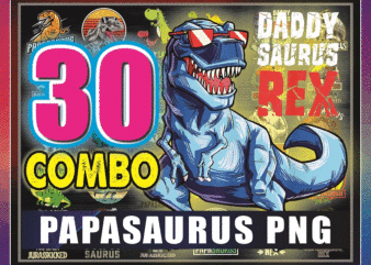 https://svgpackages.com Combo 30 Designs Papa Saurus PNG, Daddy Saurus Svg, Papa Saurus Rex PNG, Dont Mess with Papa Saurus Svg, Jurasskicked Svg, Digital Download 981980349