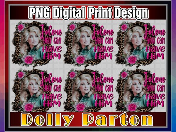 Jolene you can have him, dolly parton cheetah print flowers, sublimation design, png file 300 dpi, digital download 1040248289