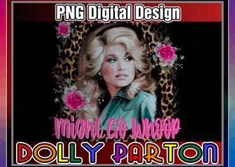 Dolly Feelin Cute Designs, Might Go Whoop, Jolene’s Ass sublimation, Shirts mugs transfers art, Design PNG file, PNG Digital Download 1041962081