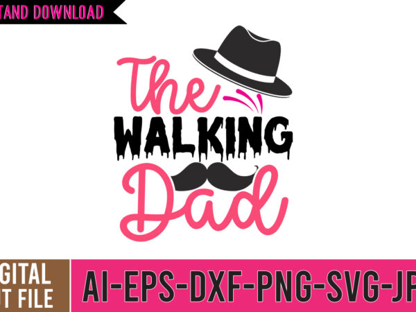 The walking dad svg cut file , dad tshirt, father’s day t shirts, dad bod t shirt, daddy shirt, its not a dad bod its a father figure shirt, best The walking dad svg cut file , dad tshirt, father’s day t shirts, dad bod t shirt, daddy shirt, its not a dad bod its a father figure shirt, best