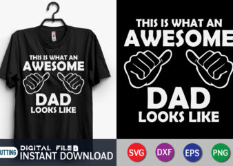 This is What an Awesome Dad Looks Like t shirt vector illustration