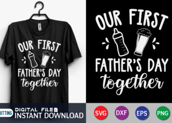 Our First Father’s Day Together t shirt vector illustration