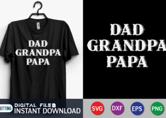 Dad Grandpa Papa t shirt vector illustration