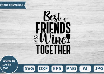 Best Friends Wine Together vector t-shirt design