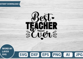 Best Teacher Ever vector t-shirt design