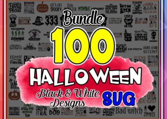 100 Halloween 2021 SVG Bundle Pack, Best Selling, Witch Svg, Pumpkin Svg, Ghost Svg, Trick or Treat Svg, Designs, Saying, Digital Download 856260239